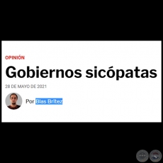 GOBIERNOS SICÓPATAS - Por BLAS BRÍTEZ - Viernes, 28 de Mayo de 2021